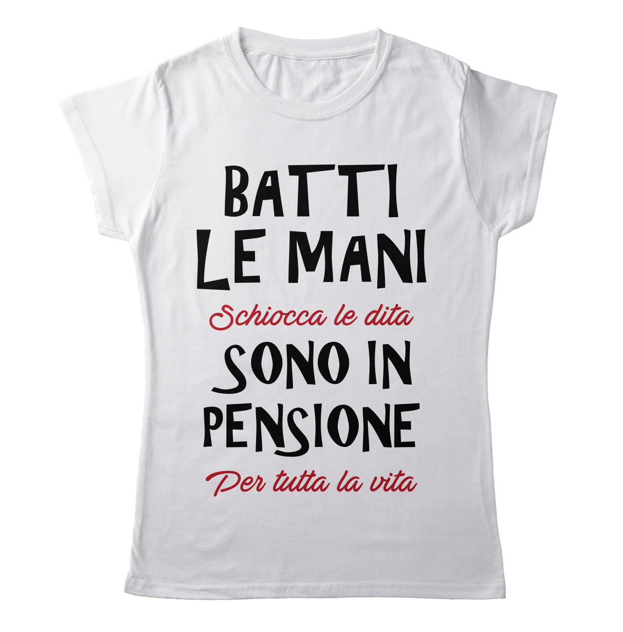 TeesBlitz T-Shirt divertente - Batti le mani schiocca le dita sono in pensione per tutta la vita - tee21-047