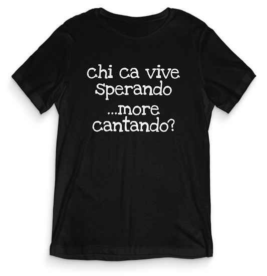 T-shirt dialetto veneto - CHI CA VIVE SPERANDO - teeV008