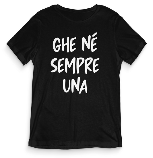 T-shirt dialetto veneto - GHE NE SEMPRE UNA - teeV018