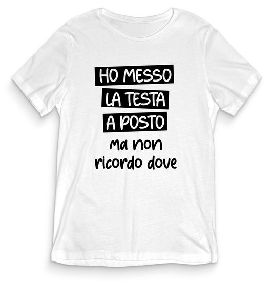 T-shirt Divertente - HO MESSO LA TESTA A POSTO - tee24-018
