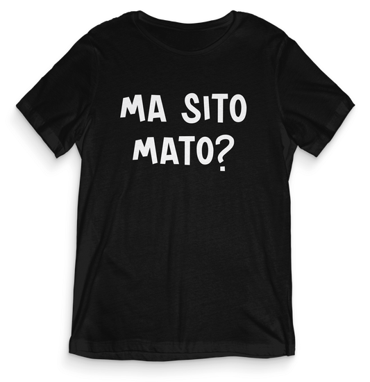 T-shirt dialetto veneto - MA SITO MATO? - teeV024