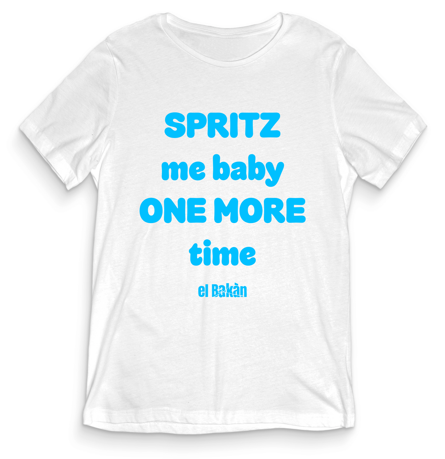 Spritz me baby - El Bakàn